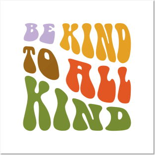 Be Kind to All Kind Posters and Art